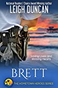 Brett: The Officer and The New Girl In Town, A Heartwarming Romance (The Hometown Heroes Series Book 2)