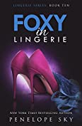 Foxy In Lingerie (Lingerie Series Book 10)