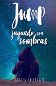 Jugando con Sombras: Jump (Spanish Edition)