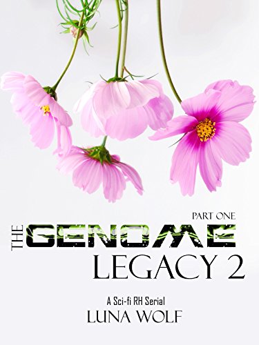 The Genome Legacy 2: Part One (The Genome Legacy 2 Serials Book 1)