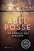 Los perros del para&iacute;so (Spanish Edition)