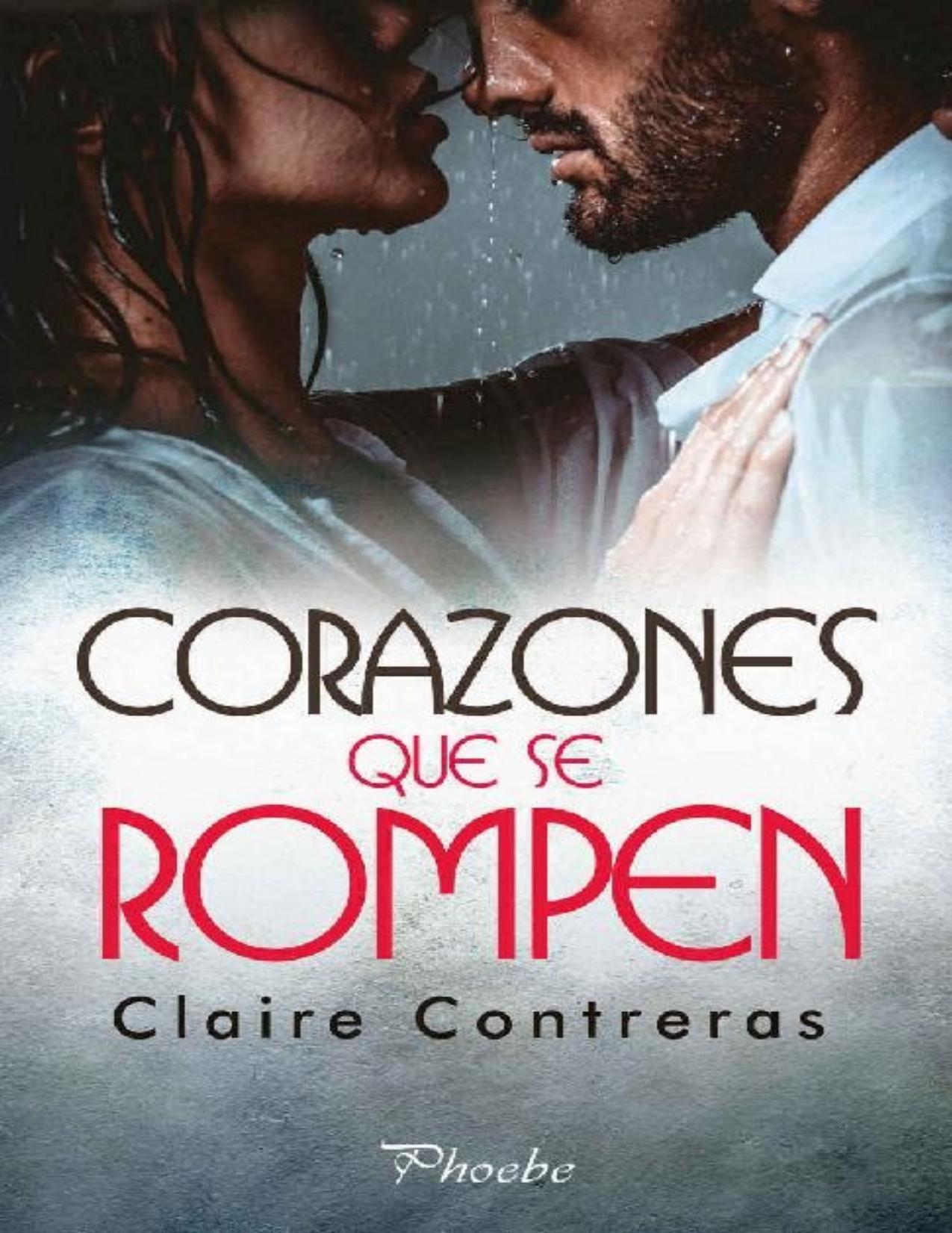 Corazones que se rompen (Trilog&iacute;a Corazones n&ordm; 1) (Spanish Edition)