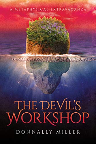 The Devil's Workshop: A Metaphysical Extravaganza