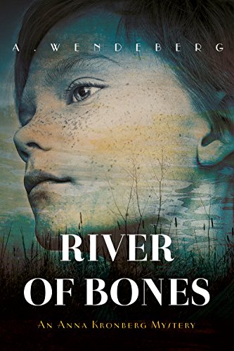 River of Bones: A Dark Victorian Crime Novel (Anna Kronberg Book 6)