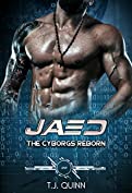 Jaed: A Science Fiction Cyborg Romance Story (The Cyborgs Reborn Series Book 4)