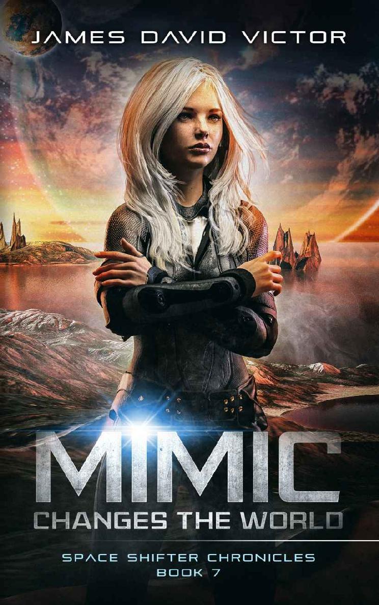 Mimic Changes the World (Space Shifter Chronicles Book 7)