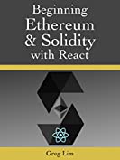 Beginning Ethereum and Solidity Smart Contracts: Developing Blockchain Decentralized Applications
