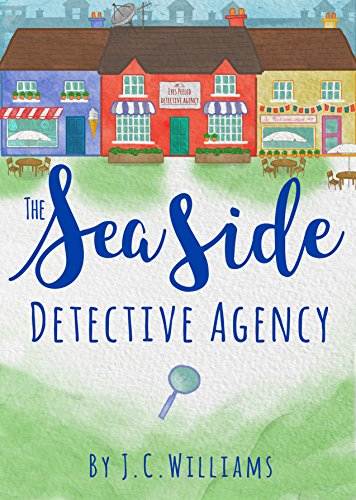 The Seaside Detective Agency - The funniest Cozy Mystery you'll read this year! (The Isle of Man Cozy Mystery Series Book 1)