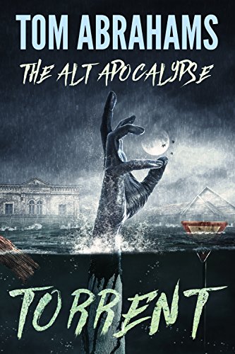 Torrent (The Alt Apocalypse Book 3)