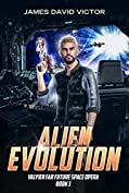 Alien Evolution (Valyien Far Future Space Opera Book 3)