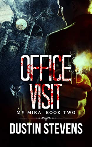 Office Visit: A Thriller (The My Mira Saga Book 2)