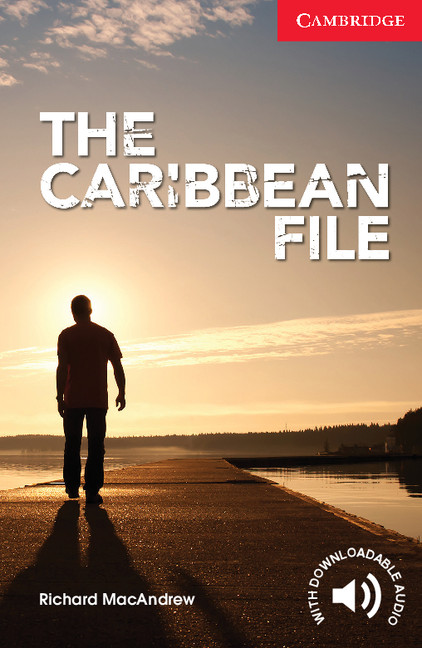 The Caribbean File - Cambridge English Readers: Level 1