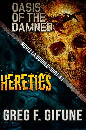 Oasis of the Damned &amp; Heretics: A Novella Double-Shot