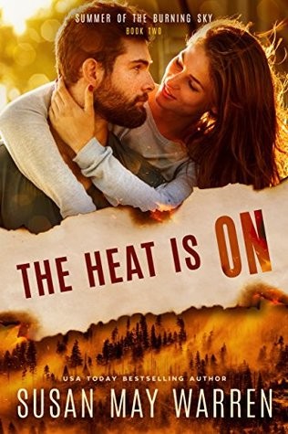 The Heat is On: Summer of the Burning Sky (Montana Fire book 7)