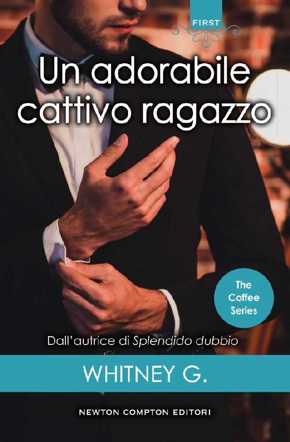 Un adorabile cattivo ragazzo (The Coffee Series Vol. 1) (Italian Edition)