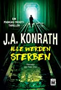 Alle werden sterben (Ein Phineas-Troutt-Thriller 3) (German Edition)