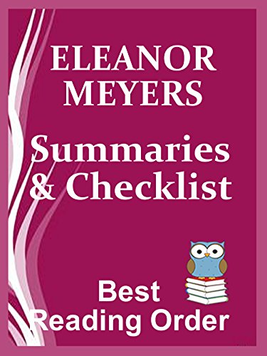 ELEANOR MEYERS BOOKS IN ORDER WITH SUMMARIES AND CHECKLIST - Wardington Park Series, The Abbey Brothers, Second Sons, Heirs of High Society: Novels Listed ... and Summaries (Best Reading Order)