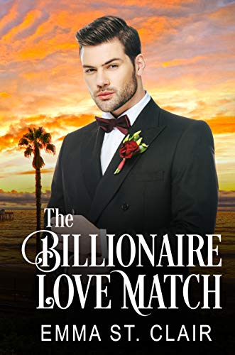 The Billionaire Love Match: A Clean Billionaire Romance (The Billionaire Surprise Book 1)