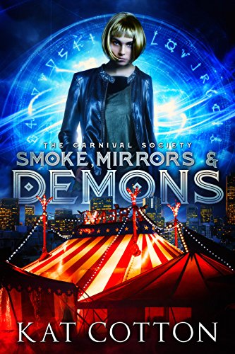 Smoke, Mirrors and Demons (The Carnival Society Book 1)