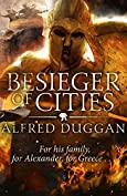 Besieger of Cities: The classic novel of ancient Greek warfare