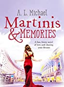 Martinis and Memories: A fun, feisty novel of love and chasing your dreams (The Martini Club Book 3)
