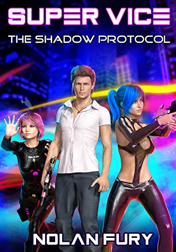 The Shadow Protocol: A Superhero Thriller (Super Vice Book 1)