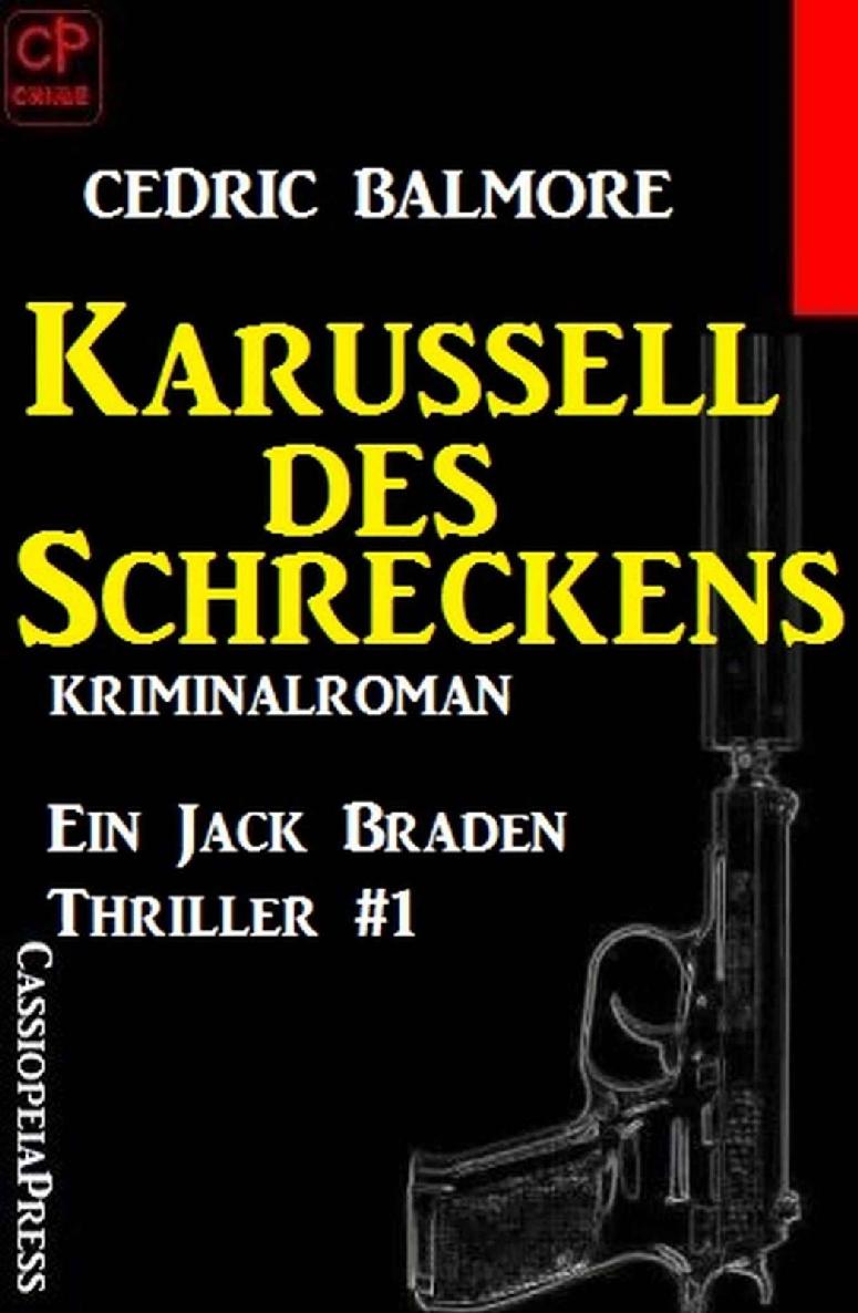 Ein Jack Braden Thriller #1: Karussell des Schreckens (German Edition)