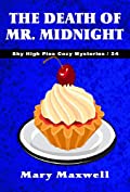 The Death of Mr. Midnight (Sky High Pies Cozy Mysteries Book 24)