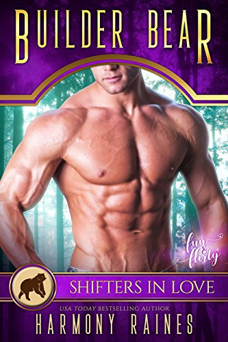 Builder Bear: A Shifters in Love Fun &amp; Flirty Romance (Silverbacks and Second Chances Book 6)