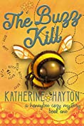 The Buzz Kill (The Honeybee Mysteries Book 1)