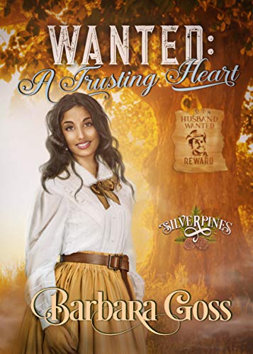 Wanted: A Trusting Heart (Silverpines Book 12)