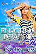 Enacting Revenge (The Enchantress Book 4)