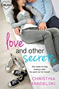 Love and Other Secrets (First Kiss Hypothesis Book 2)