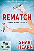 Rematch (Miss Fortune World: Sinful Stories Book 5)