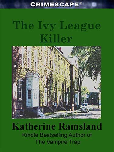 The Ivy League Killer (Crimescape)