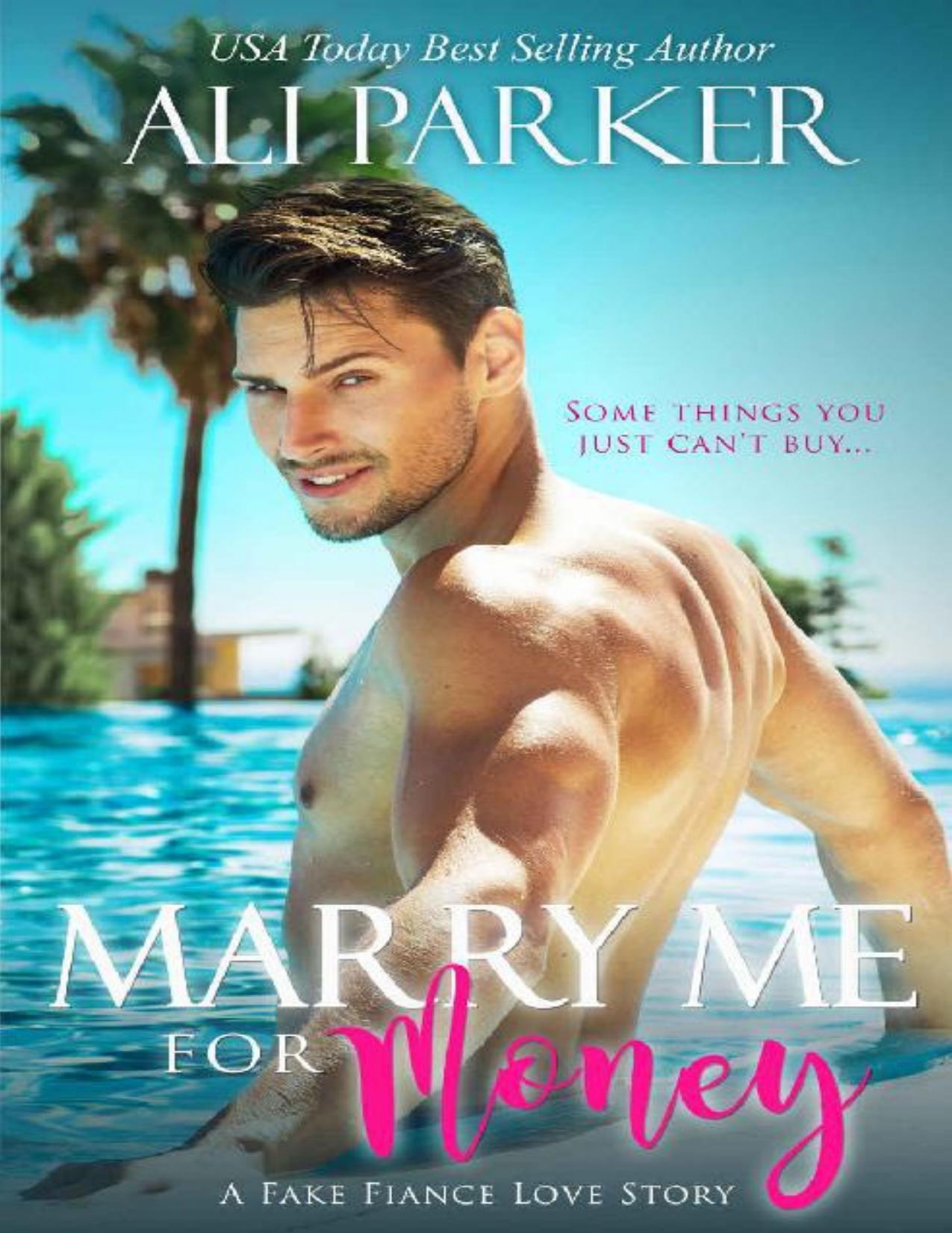 Marry Me For Money: A Billionaire Fake Fiance Novel