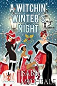 A Witchin' Winter's Night: Magic and Mayhem Universe (Magick and Chaos Book 6)