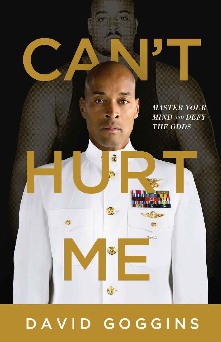 Can't Hurt Me: Master Your Mind and Defy the Odds