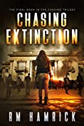 Chasing Extinction (The Chasing Series Book 3)