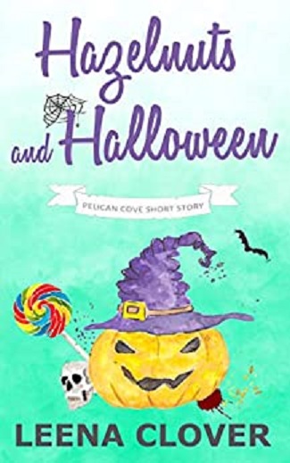 Hazelnuts and Halloween: A Short Cozy Murder Mystery (Pelican Cove Short Story Series Book 2)