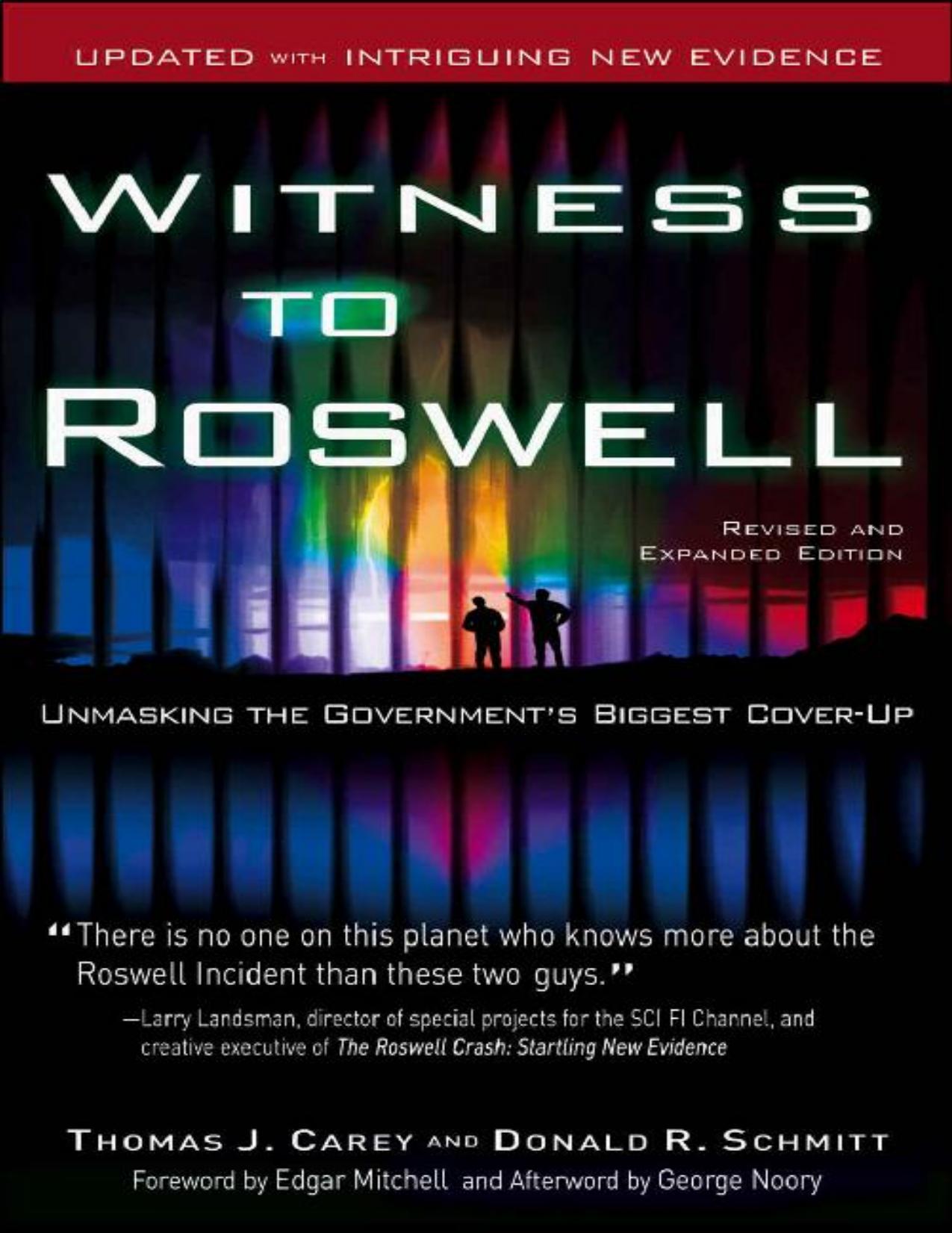 Thomas J. Carey & Donald R. Schmitt - Witness to Roswell_ Unmasking the Government's Biggest Cover-Up