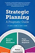 Strategic Planning - A Pragmatic Guide