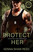 Protect Her (Aussie Military Romance Book 2)