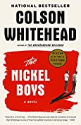 The Nickel Boys (Winner 2020 Pulitzer Prize for Fiction): A Novel