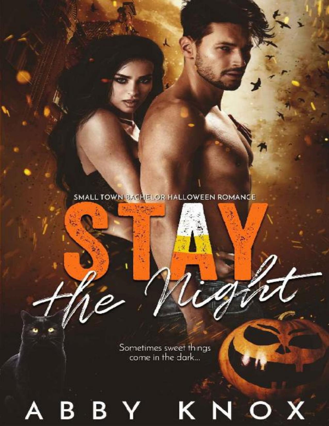 Stay The Night: Small Town Bachelor Halloween Romance (Small Town Bachelor Romance Book 5)