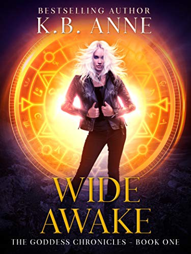 Wide Awake (The Goddess Chronicles Book 1)