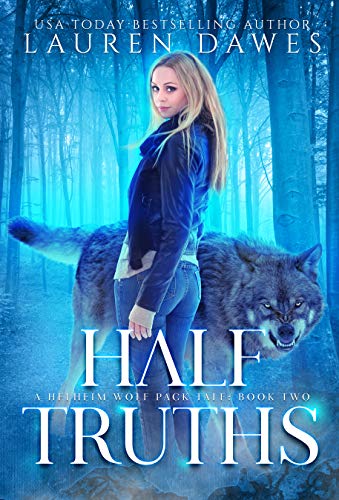 Half Truths: A Helheim Wolf Pack Tale (Half Blood Series Book 2)