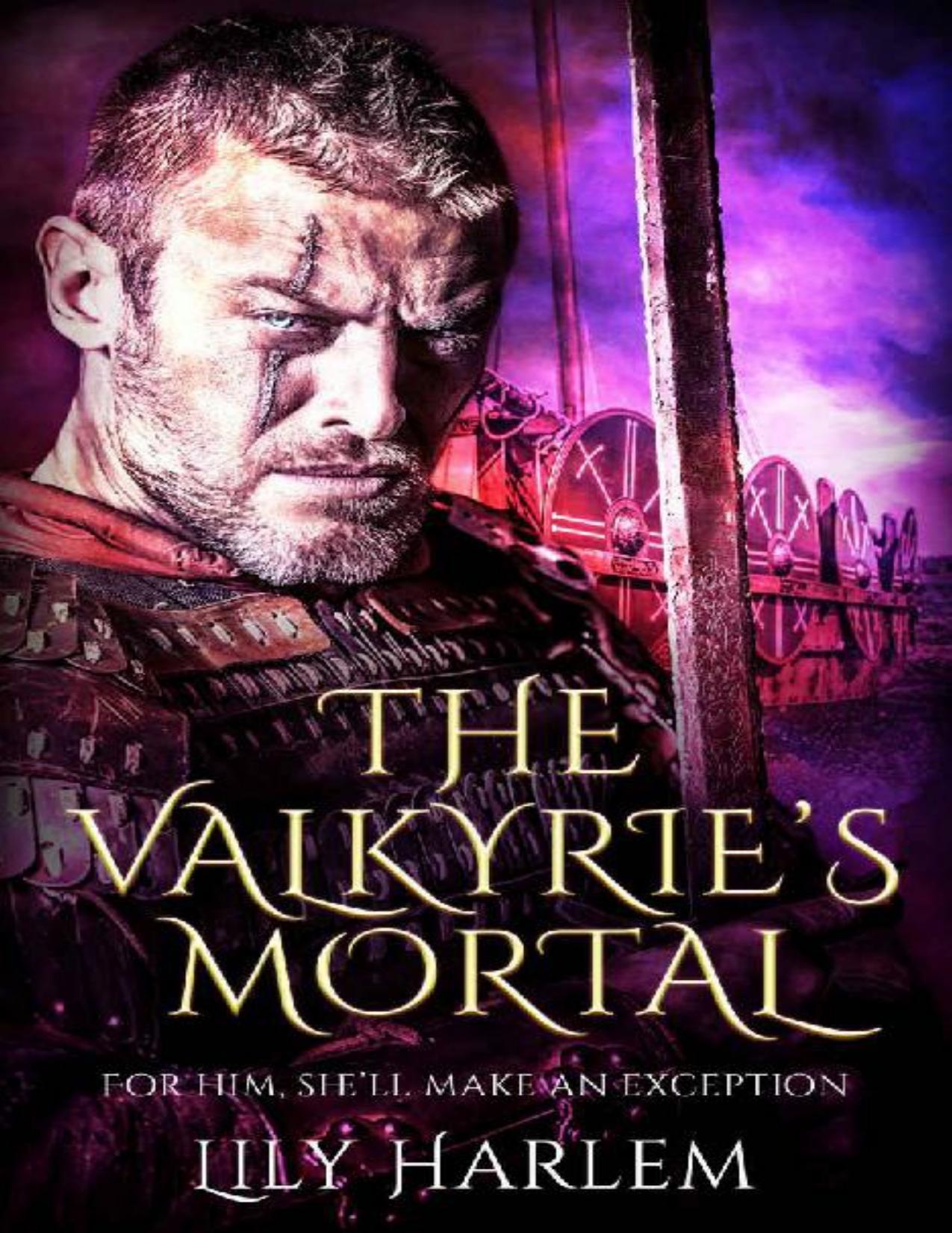 The Valkyrie&rsquo;s Mortal: Viking Warrior Romance