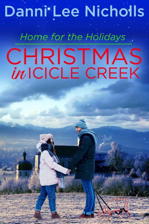 Christmas In Icicle Creek: Home For The Holidays