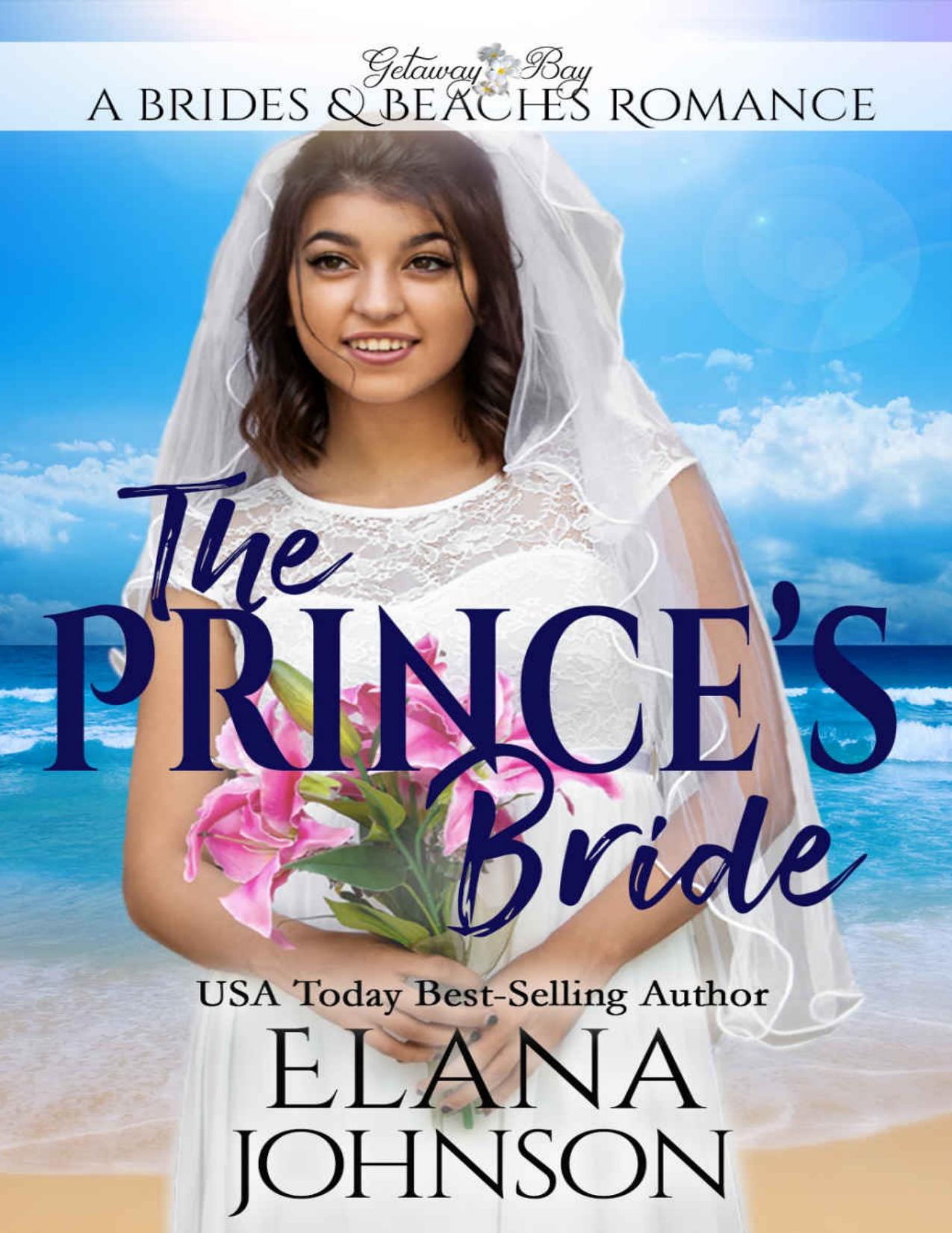 The Prince's Bride: Clean Beach Romance in Getaway Bay (Brides & Beaches Romance Book 3)